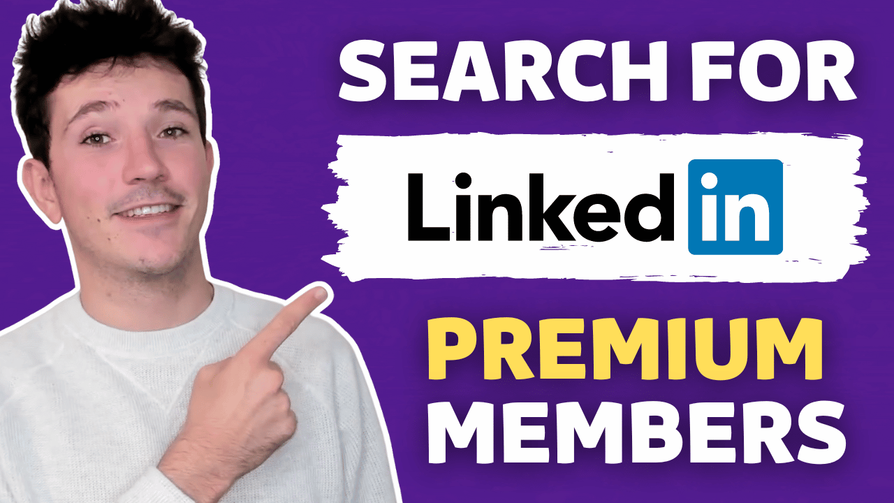 How To Search LinkedIn Premium Members? [2026 Guide]