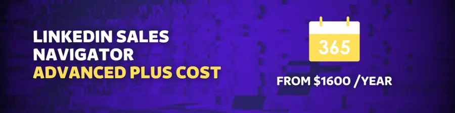 linkedin sales navigator advanced plus cost