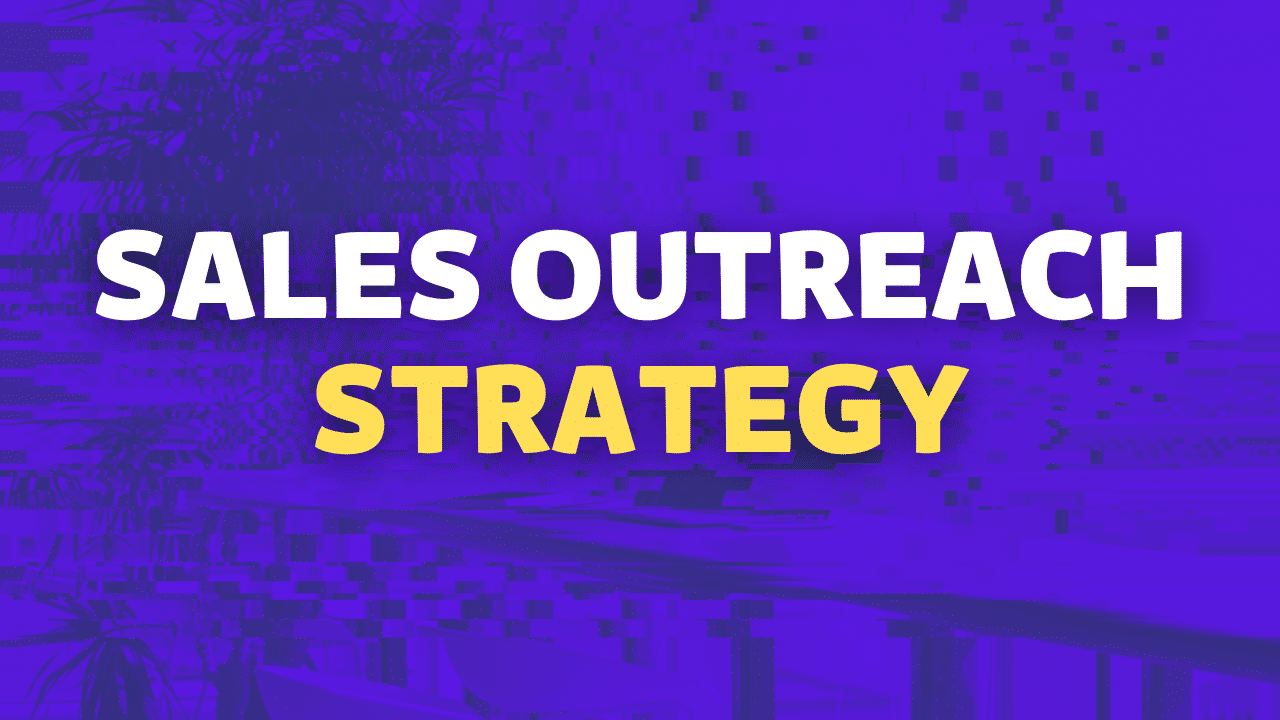 How to Craft A Sales Outreach Strategy That Wins Clients Faster