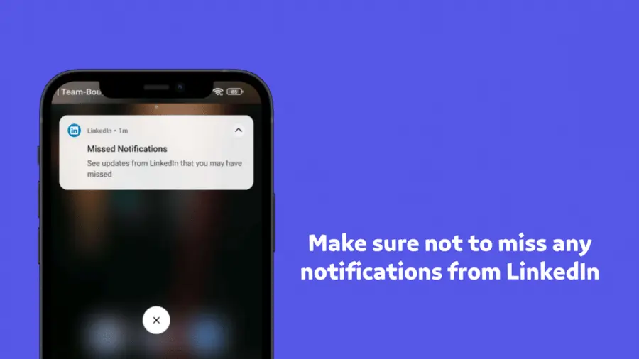 use Linkedin push notifications to be informed and up to date 