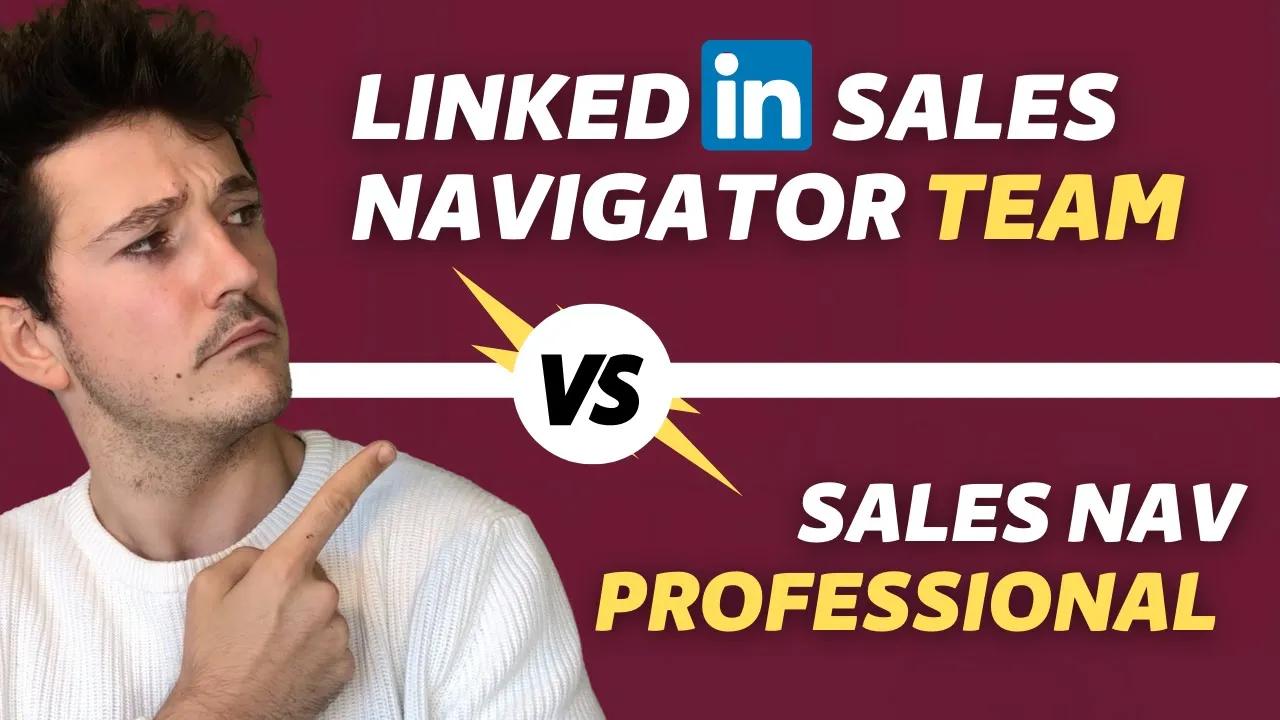 What is LinkedIn Sales Navigator Team? [VS Professional Features]