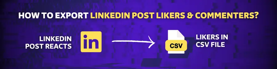 How to export LinkedIn post likers infographic