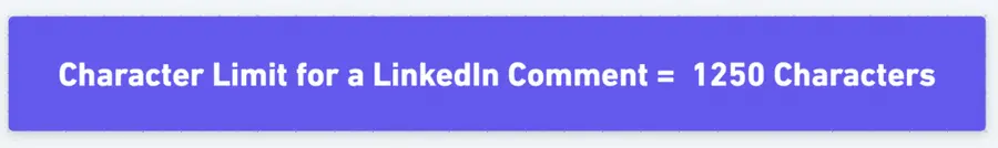 linkedin comment character limit is 1250 characters
