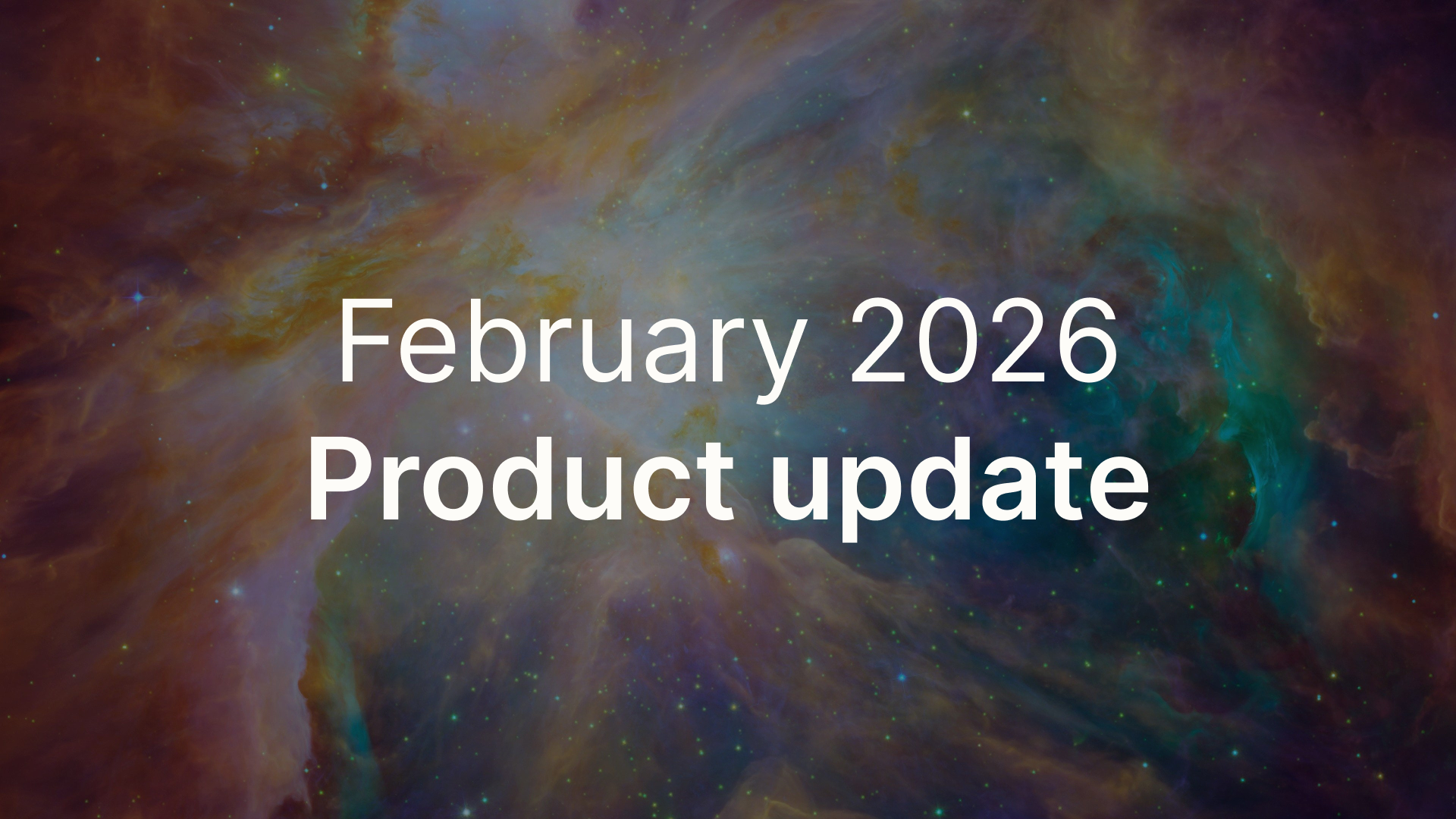 February 2026 - Product update