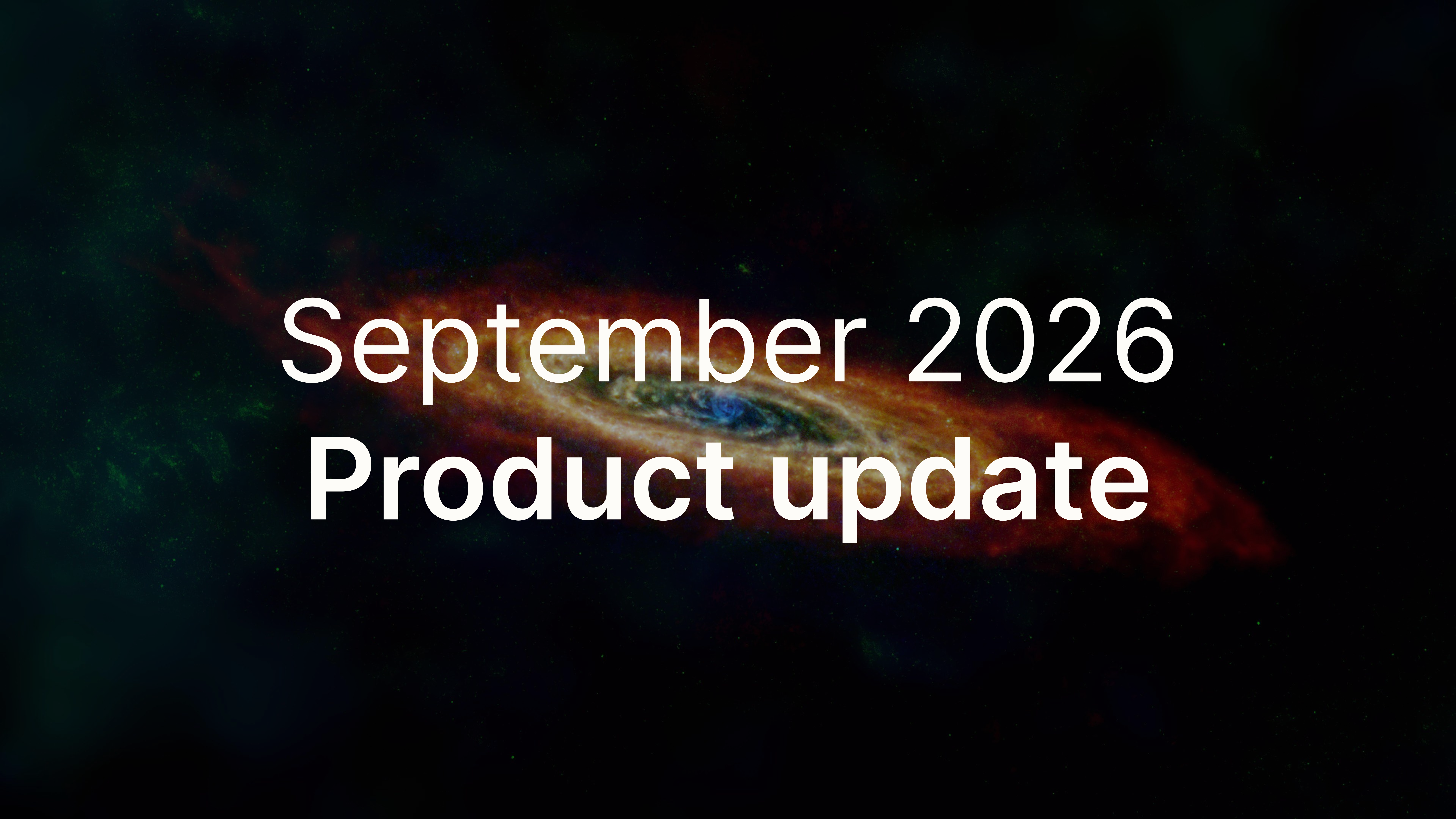 September 2026 – Product update