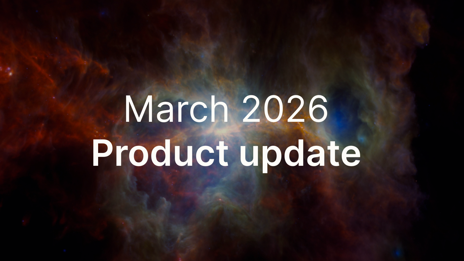 March 2026 - Product update