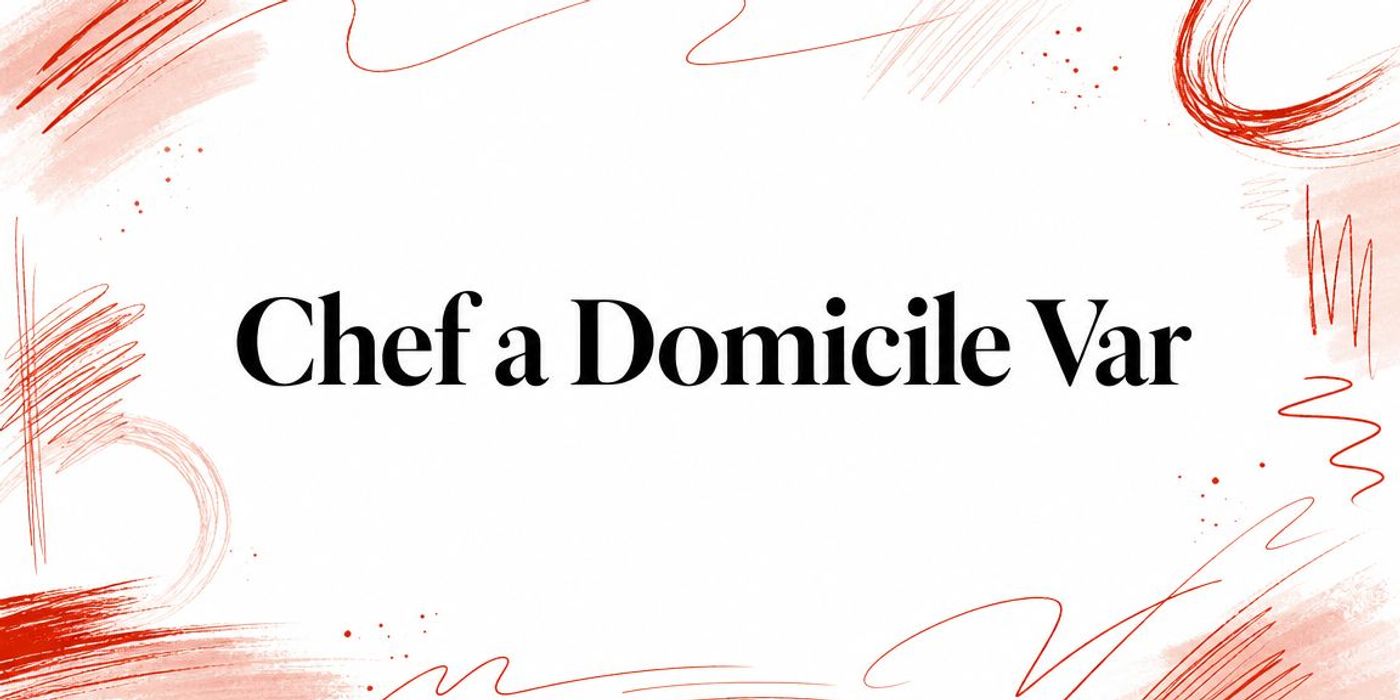 Chef a Domicile Var
