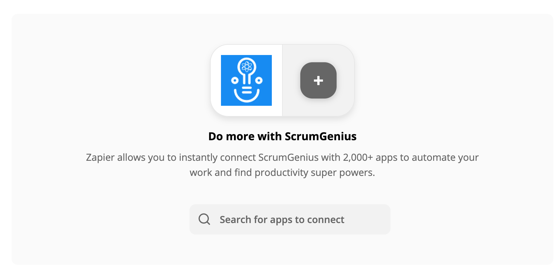 Zapier allows you to instantly connect ScrumGenius with 2,000+ apps to automate your work and find productivity super powers.
