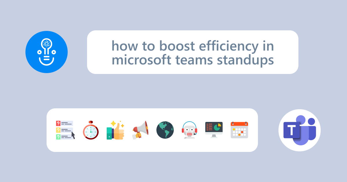 How to Boost Efficiency in Microsoft Teams Standups | ScrumGenius