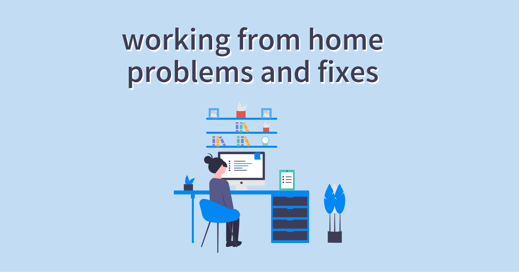 working from home problems and fixes