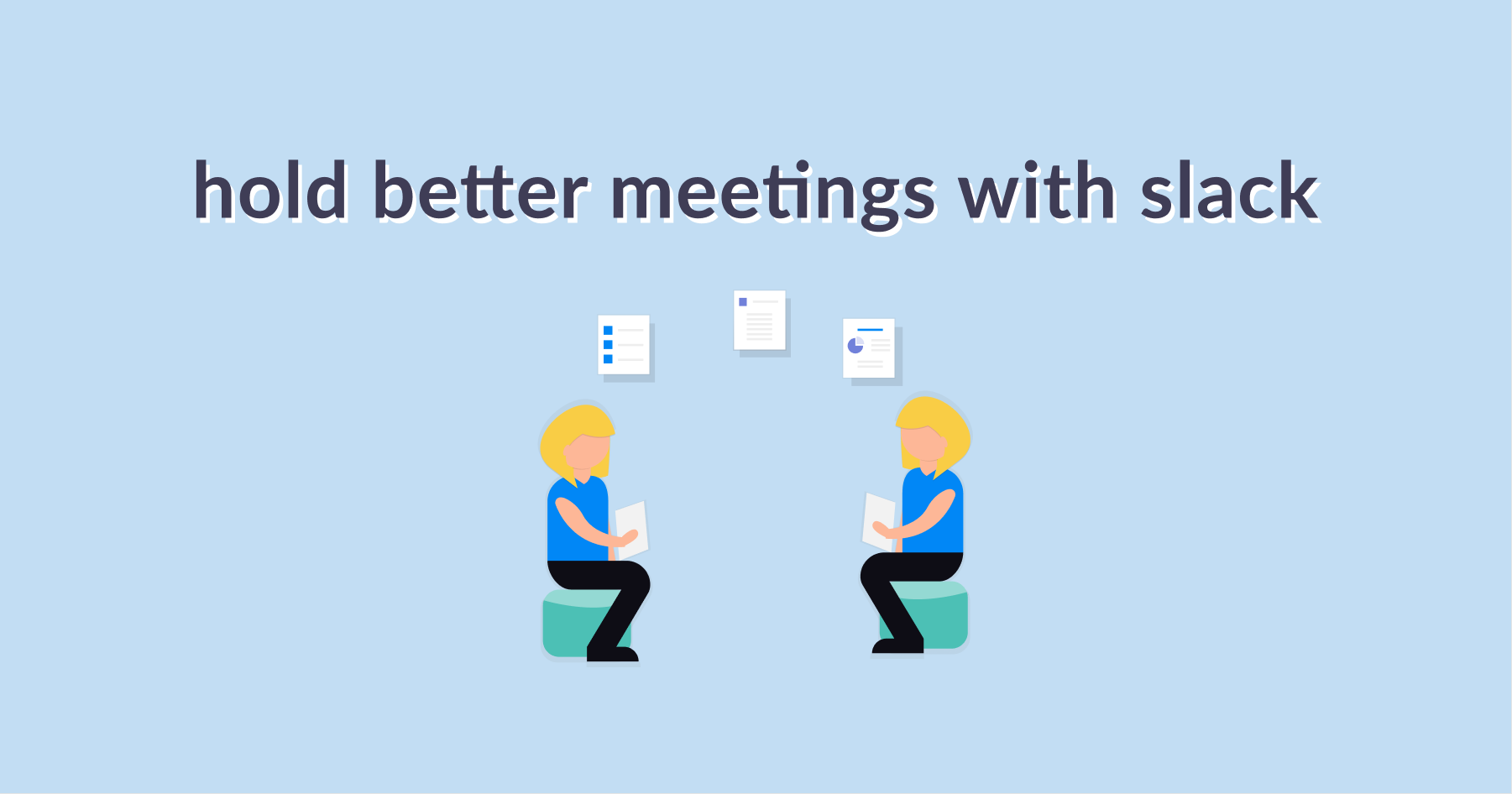 How to Hold Better Meetings With Slack (Mio)