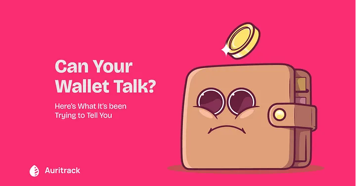 Can Your Wallet Talk? Here’s What It’s Been Trying to Tell You!