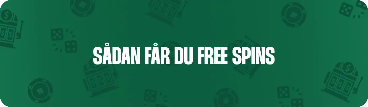 Nem guide til at gøre krav på free spins som eksisterende spiller