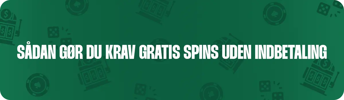 Guide til at gøre krav på din gratis spins