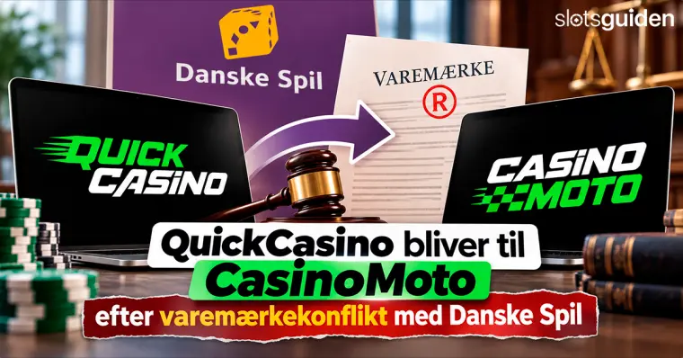 QuickCasino bliver til CasinoMoto efter forvirring  med Danske Spil
