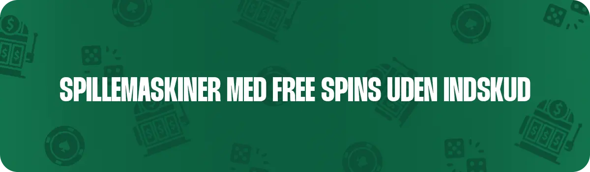 Bedste spillemaskiner med free uden indbetaling