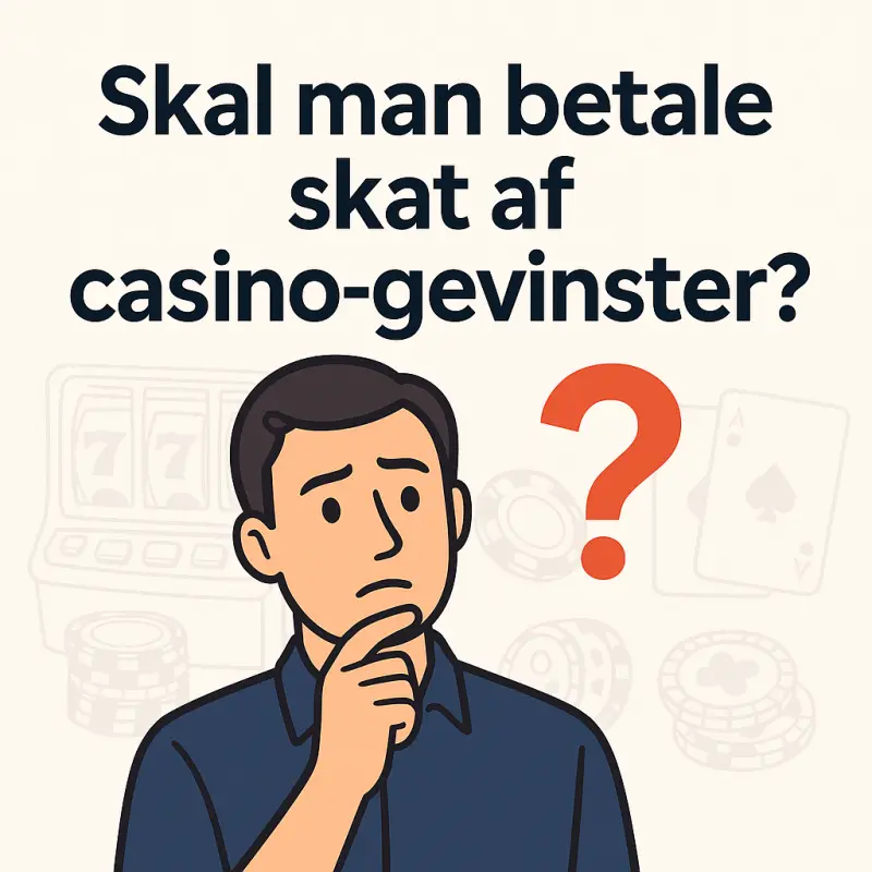 Mand stiller spørgsmål: "Skal man betale skat af casino-gevinster?" – illustreret med spørgsmålstegn, spillemaskine og pokerchips i baggrunden.