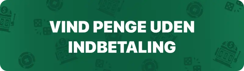 Vind Penge Uden Indbetaling