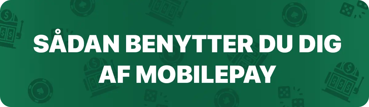 Sådan indbetaler du med mobilepay