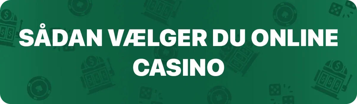 Sådan vælger og opretter du dig på en danske online casino side
