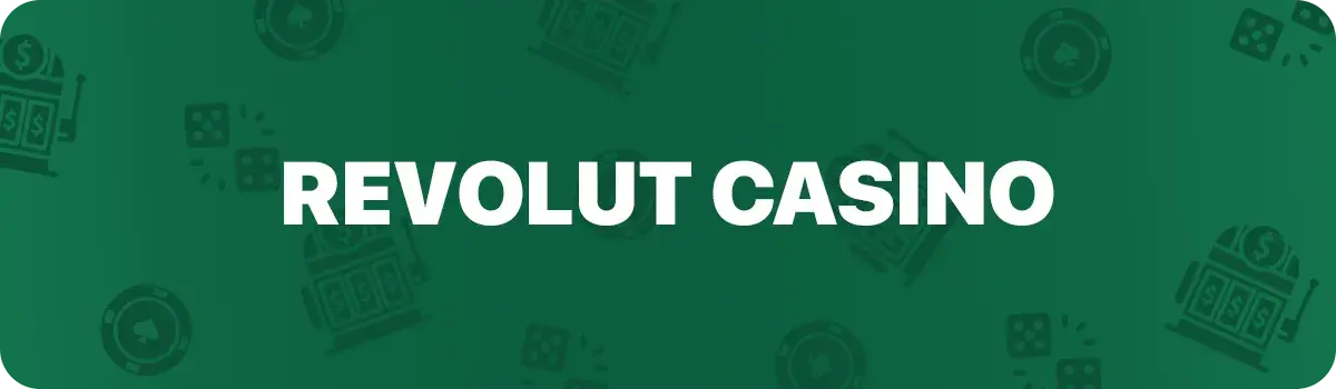 Revolut casino