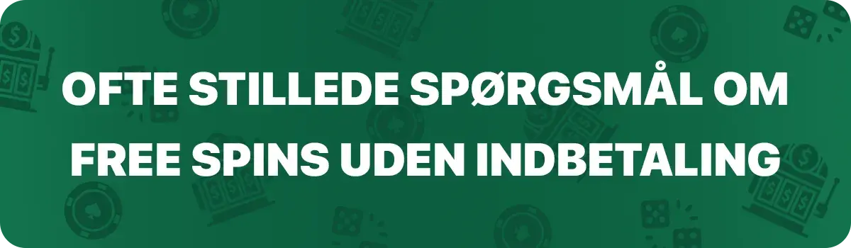 Ofte Stillede Spørgsmål Om Free Spins Uden Indbetaling