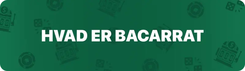 Hvad er baccarat