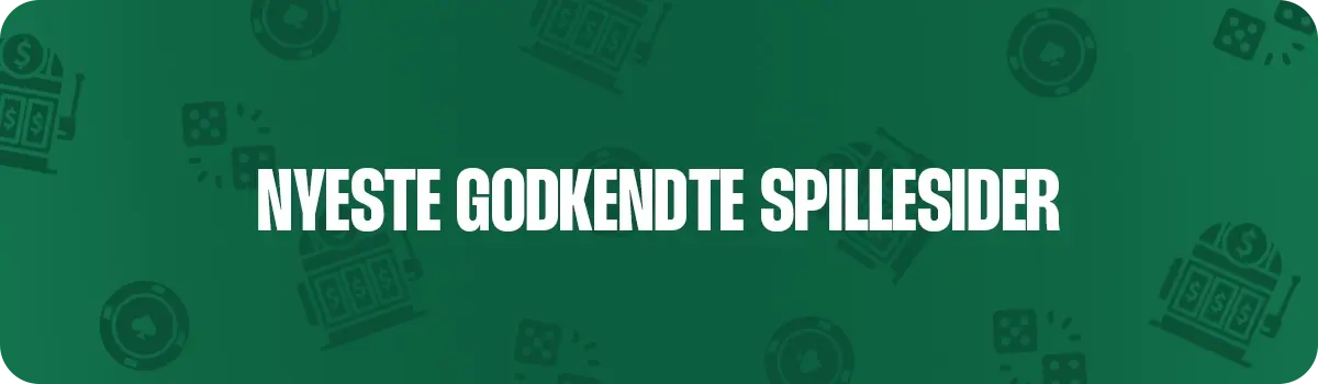 Nyeste godkendte danske spillesider