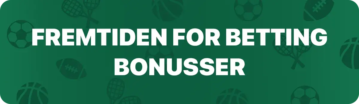 Hvad er fremtiden for betting bonusser?