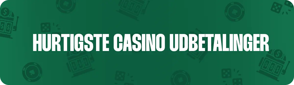 Top 10 hurtig casino udbetaling