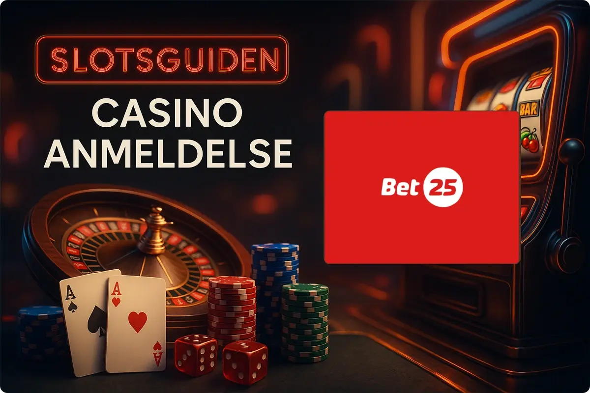 Bet25 casino anmeldelse og vurdering af Slotsguiden.dk