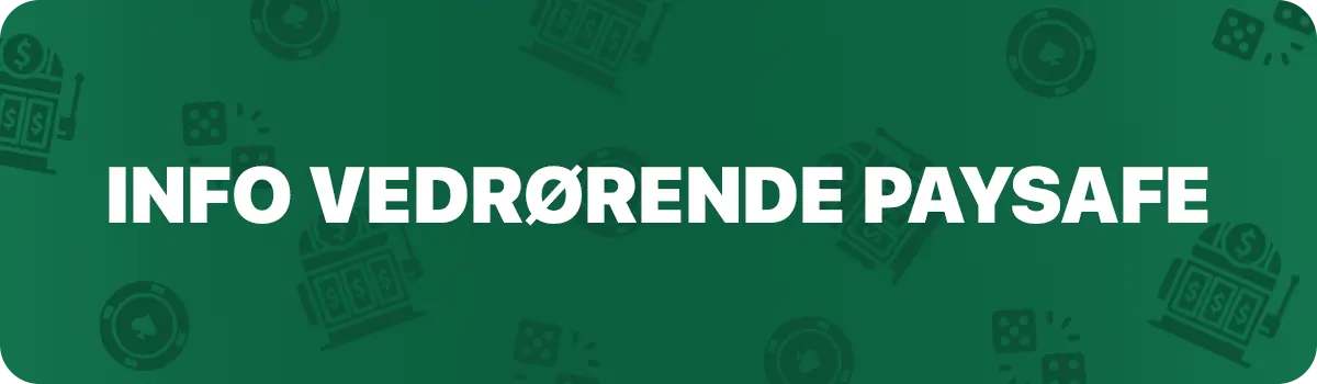 Info om casinoer der tager PaySafeCard