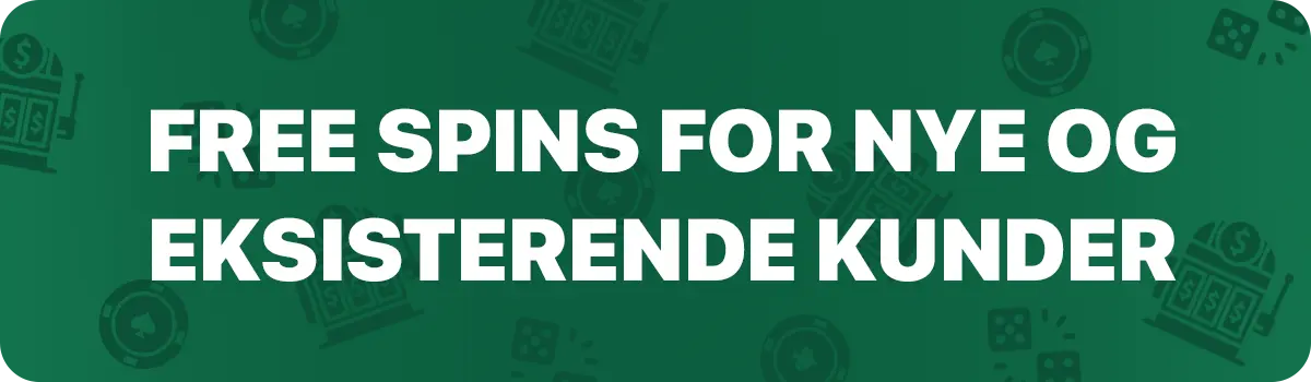 Du kan få gratis fredags spins selvom du er ny eller eksisterende kunde