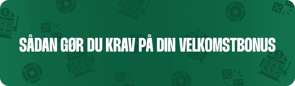 Guide til at gøre krav på en casino velkomstbonus