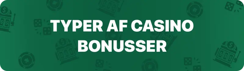 Typer af casino bonusser