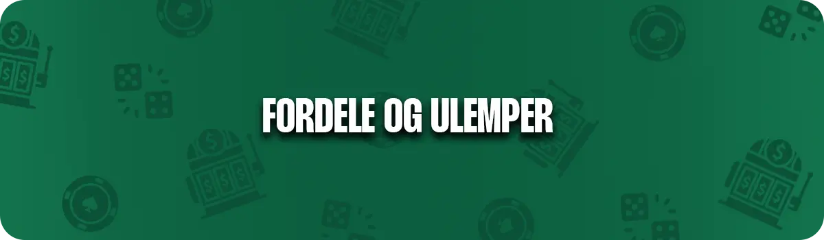Fordele og ulemper ved bonus uden indskud