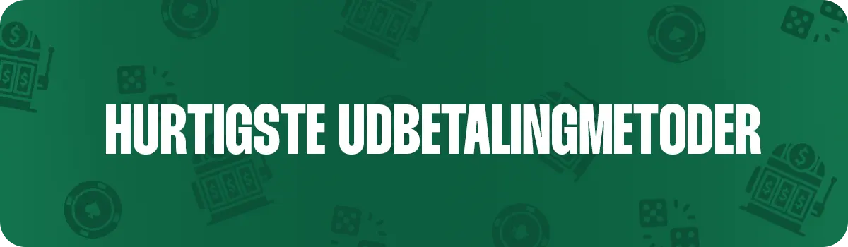 10 hurtigste casino udbetalingsmetoder I Danmark