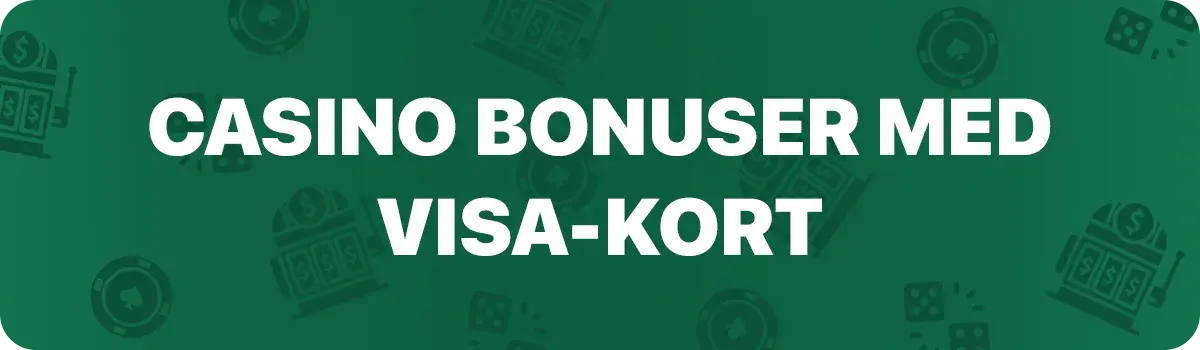 Casino bonusser med visa kort