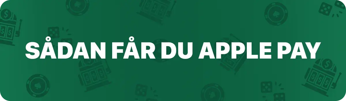 Sådan får du apple pay