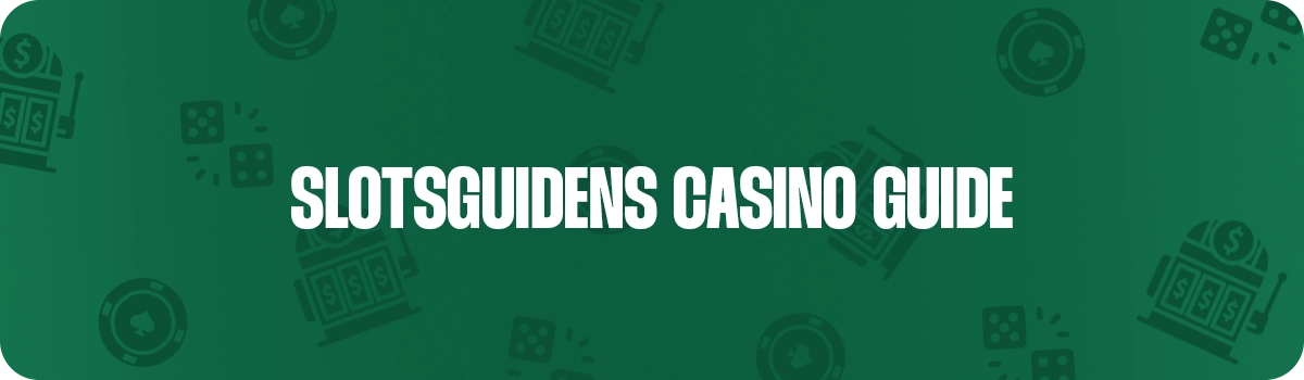 Slotsguidens Online Casino Guide 2025