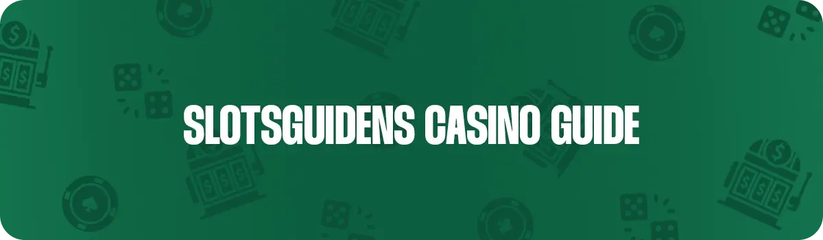 Slotsguidens Online Casino Guide 2025