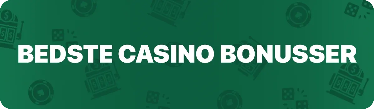 Bedste casino bonusser i 2026