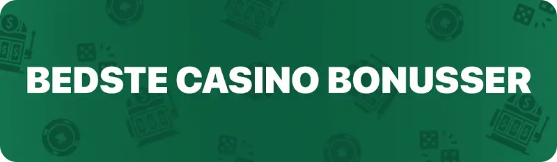 Bedste casino bonusser i 2026