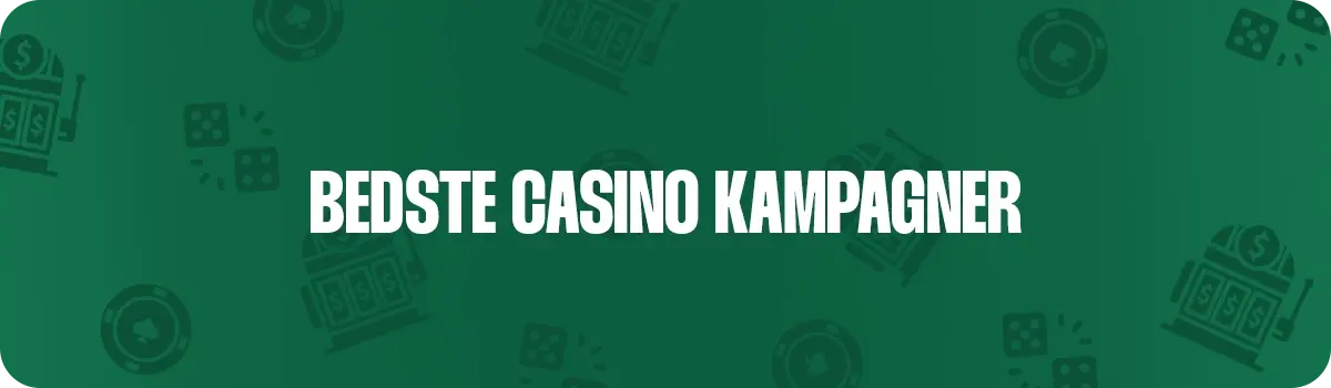 Her kan du læse om de bedste casino kampagner i Danmark