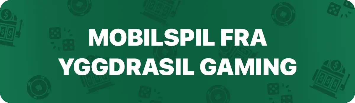 Mobilspil fra Yggdrasil Gaming