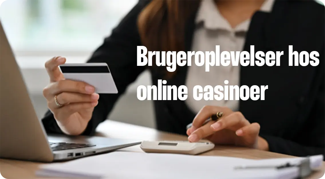 brugeroplevelse og udbetalingsprocesser hos online casinoer