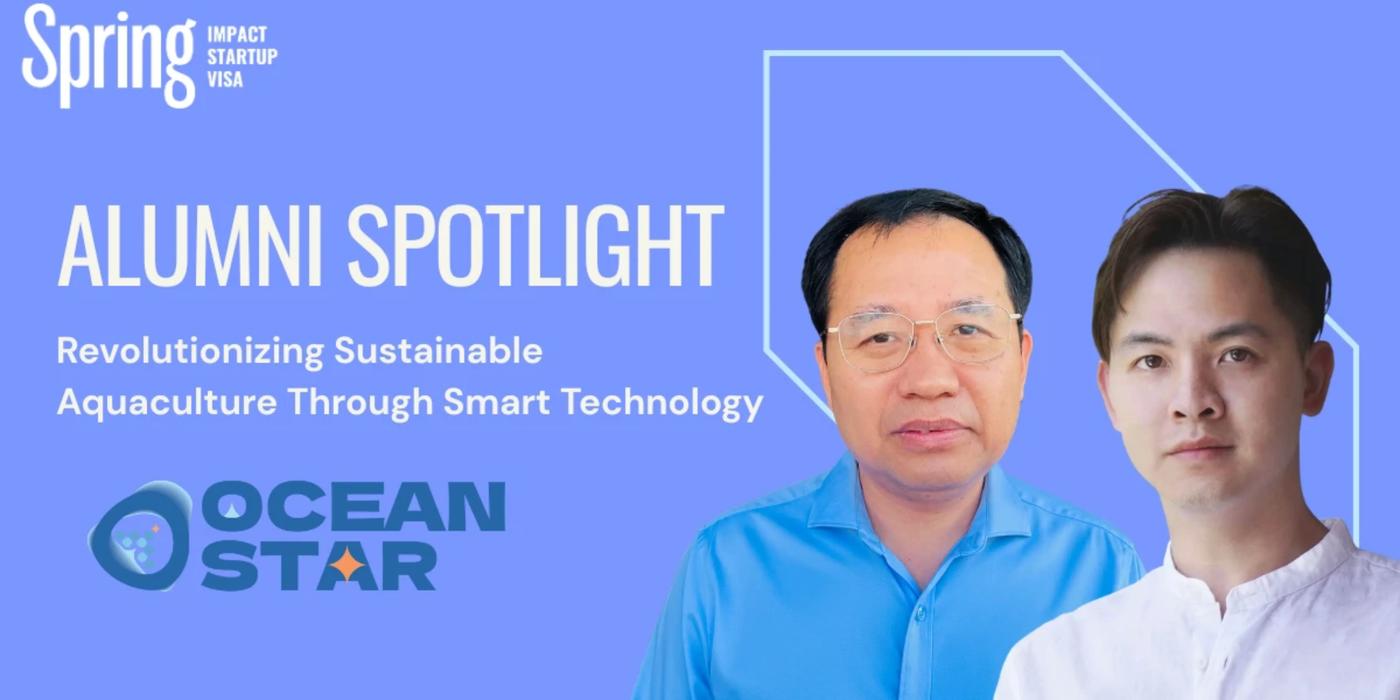 OceanStar Technologies Featured in Spring Activator’s Impact Startup Visa Alumni Spotlight