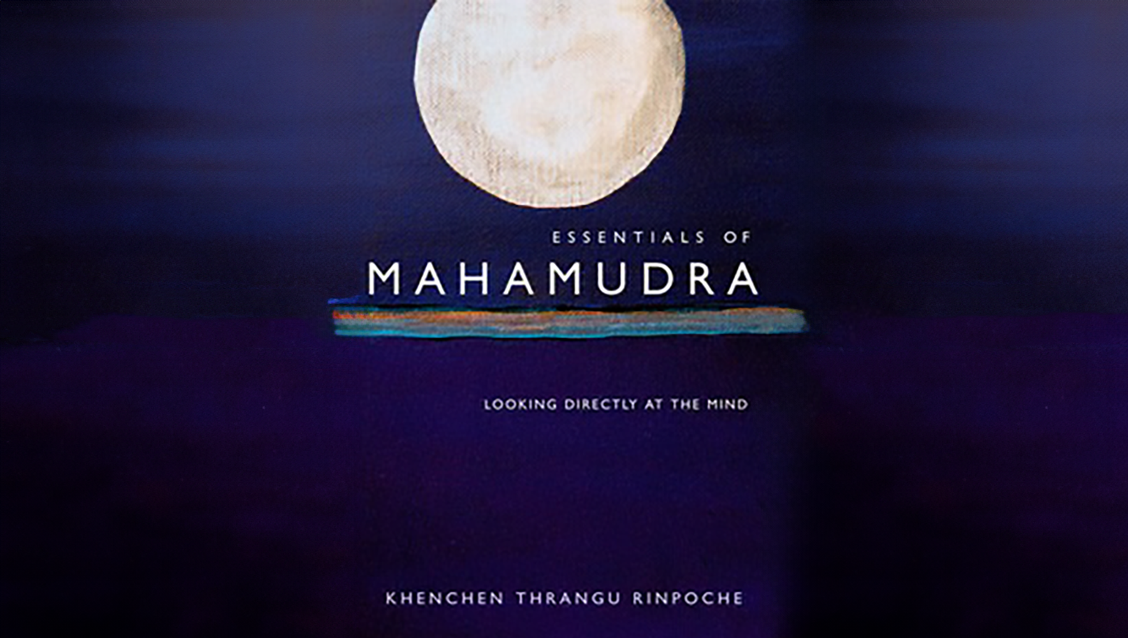 Online: Essentials of Mahamudra