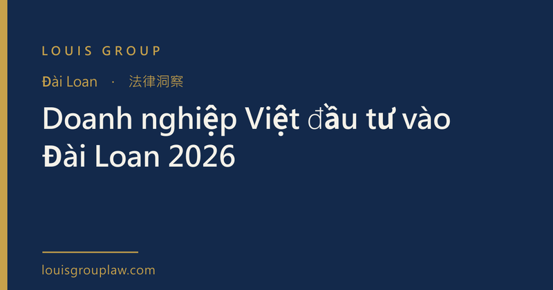 Doanh nghiệp Việt đầu tư vào Đài Loan 2026