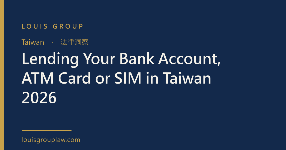 Lending Your Bank Account, ATM Card or SIM in Taiwan 2026